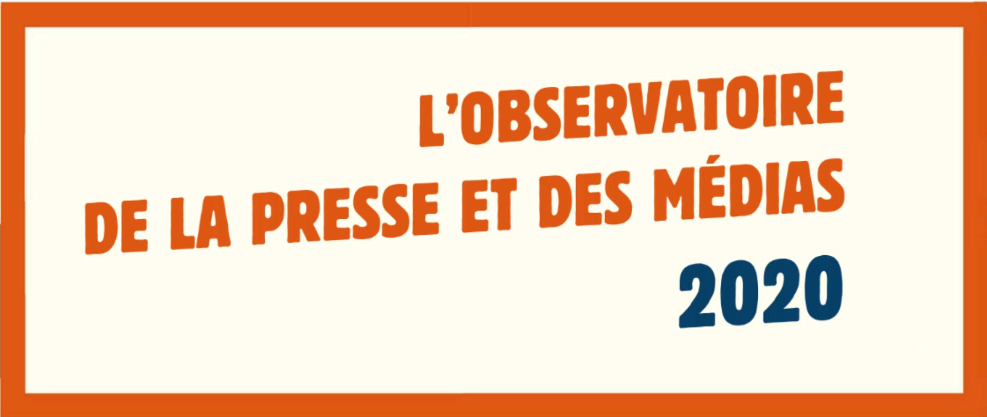 Observatoire de la presse et des médias 2020