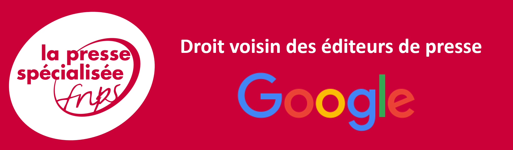 FNPS / GOOGLE : droit voisin des éditeurs de presse