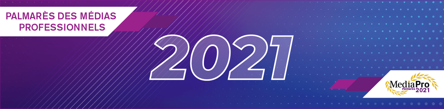 Inscrivez-vous au Palmarès des Médias Professionnels 2021