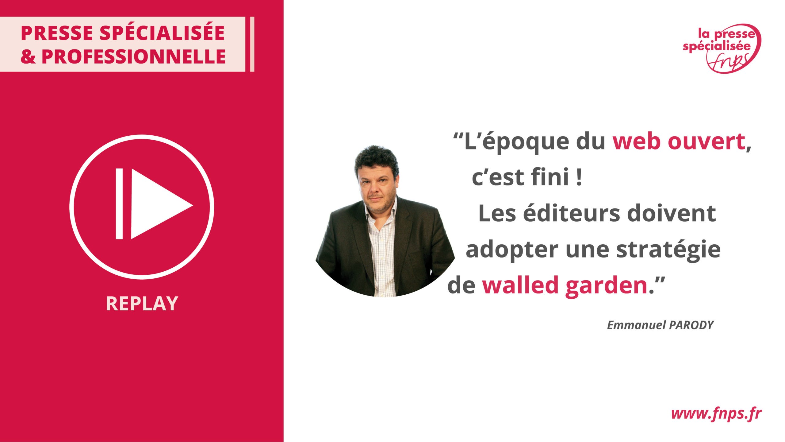 Replay “Dans quelles mesures les éditeurs de presse spécialisée et professionnelle sont et seront impactés par l’omnipotence des Gafa ?”