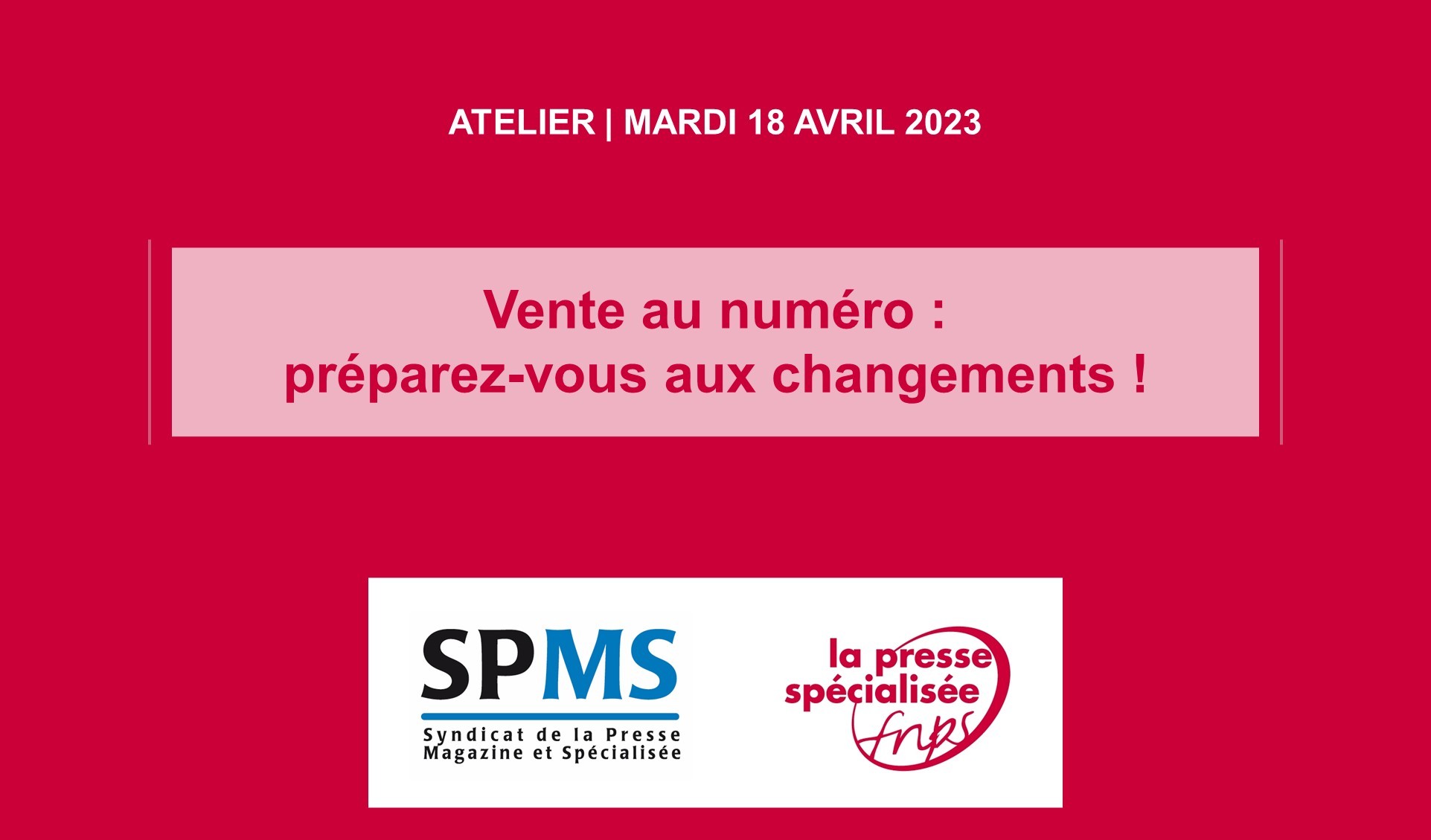 Retour sur l’atelier « Vente au numéro : préparez vous aux changements »