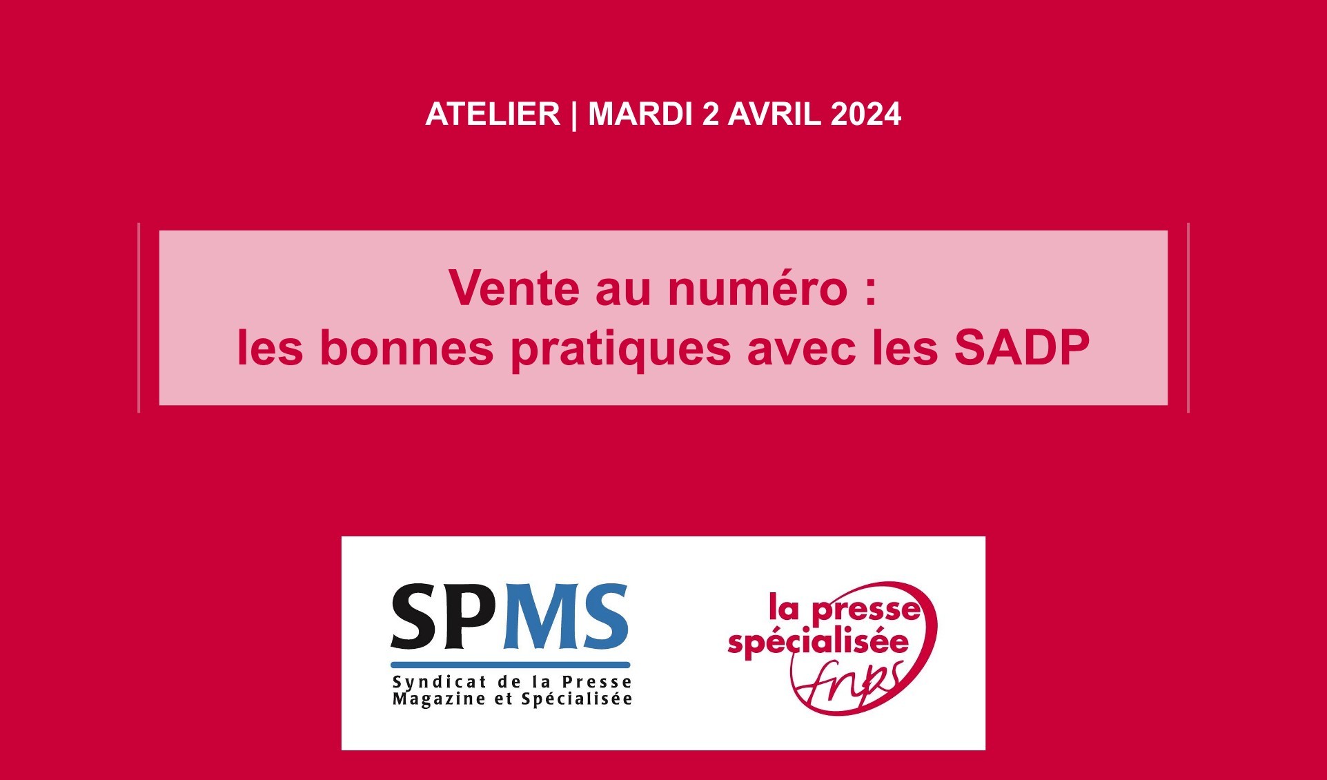 Replay de l’atelier sur les bonnes pratiques avec les Sociétés Agréées de Distribution de la Presse (SADP)