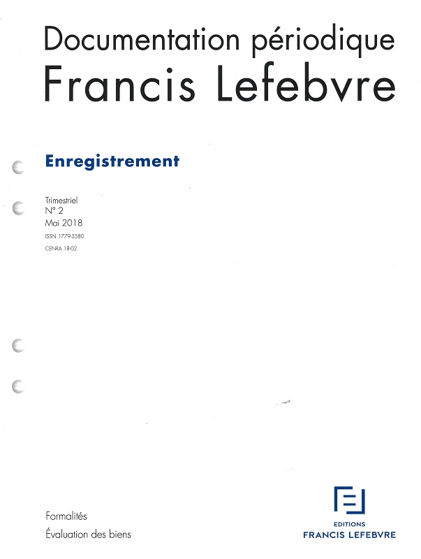 DOCUMENTATION PERIODIQUE FRANCIS LEFEBVRE - Enregistrement