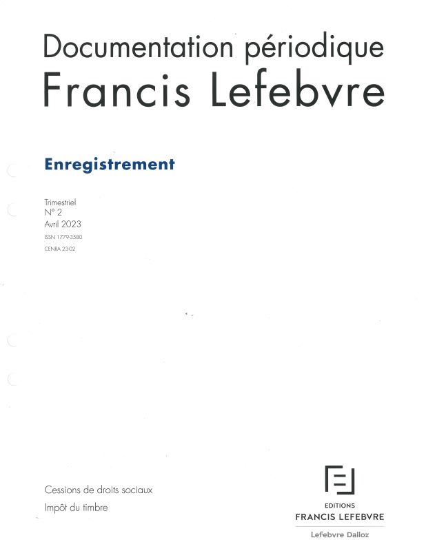 DOCUMENTATION PERIODIQUE FRANCIS LEFEBVRE - Enregistrement